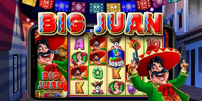 Big Juan - Temui Karakter Menggembirakan Dalam Slot Yang Penuh Warna!