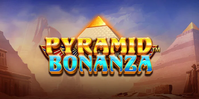 Bocoran Tips Gacor Dalam Bermain Slot Pyramid Bonanza