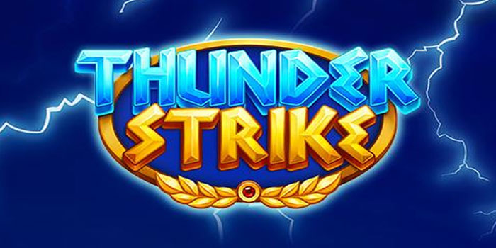 Teknik Ampuh Meraih Jackpot Di Slot Thunder Strike