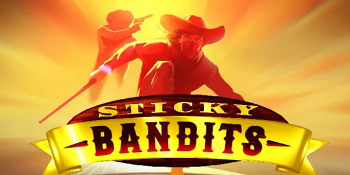 Cara Ampuh Menang Jackpot Di Slot Sticky Bandits