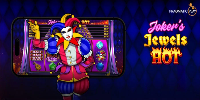 Rahasia Menang Besar di Slot Joker's Jewels Hot