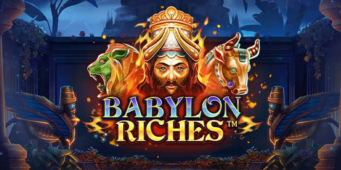 Trik Pemula Jadi Pro Slot Babylon Riches Dalam Sehari