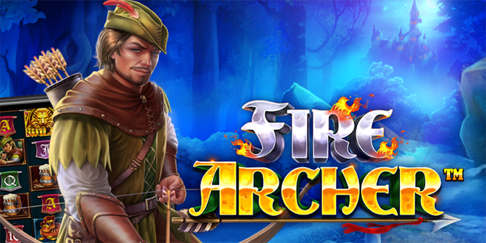 Trik Gacor Slot Fire Archer Stabil
