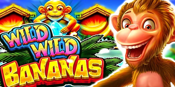 Trik Pola Slot Wild Wild Bananas 
