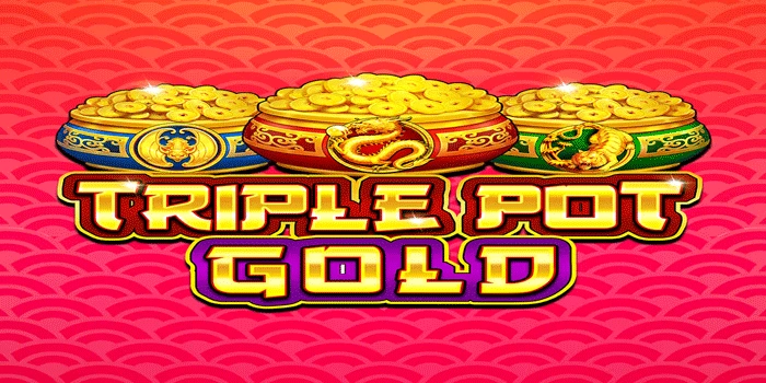 Rahasia Main Slot Triple Pot Gold Yang Jarang Diketahui