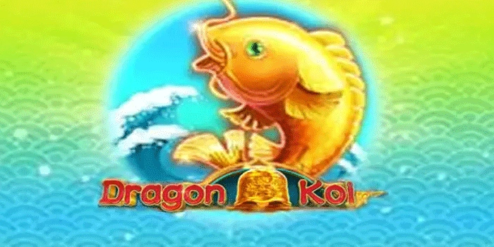Strategi Praktis Slot Dragon Koi Untuk Pemula