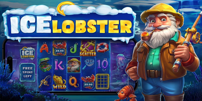 Strategi Pemenang di Slot Ice Lobster Yang Wajib Dicoba