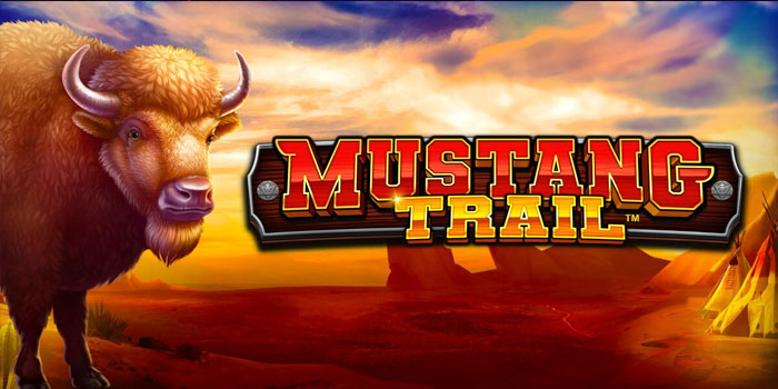 Panduan Sukses Meraih Jackpot Bermain Slot Mustang Trail