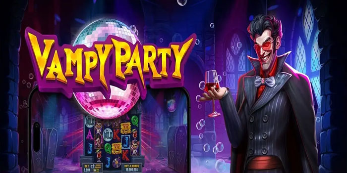 Cara Menggunakan Bonus Slot Vampy Party Untuk Menang Besar